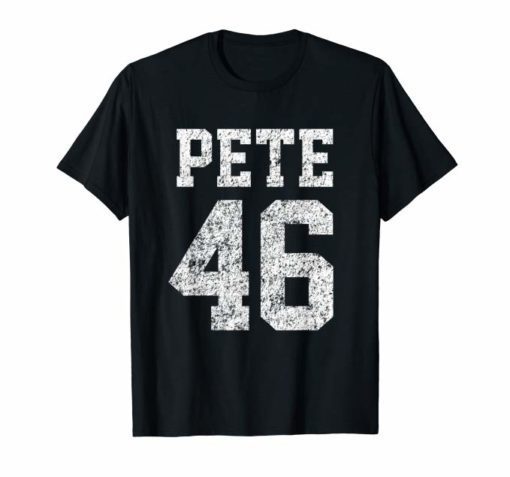 Pete Buttigieg 46 Shirt