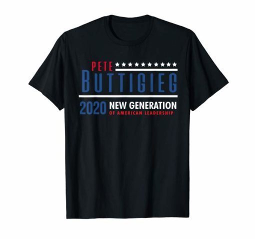 Pete Buttigieg New Generation American Leadership Shirt