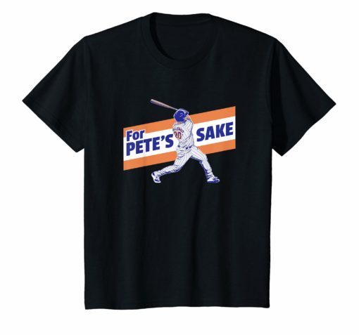 Pete Funny Alonso For Pete’s Sake T-shirt