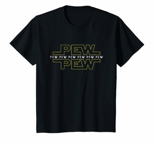 Pew pew pew T-Shirt for men women and children