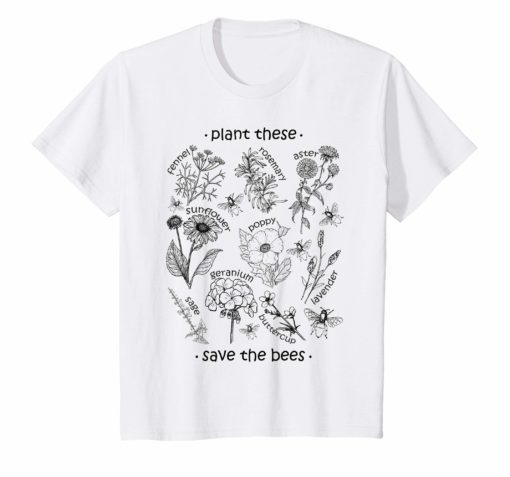 Plant These Save Bees Flowers Tshirt