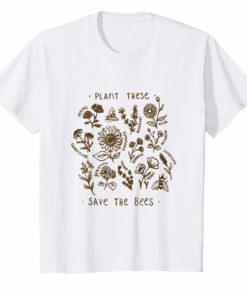 Plant these save the bees flowers t-shirt love bees gift