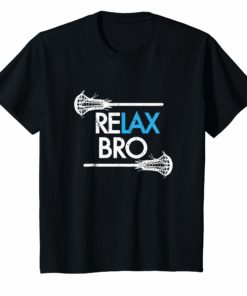 RELAX Bro Lacrosse T-Shirt