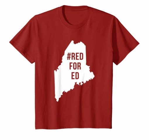 Red For Ed T-Shirt Maine
