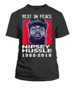 Rest In Peace NipseyHussle T Shirt