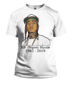Rip Nipsey Hussle A True Legend Shirt