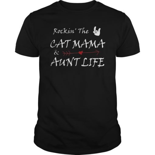 Rockin’ The Cat Mom And Aunt Life For Women Gift T-Shirt