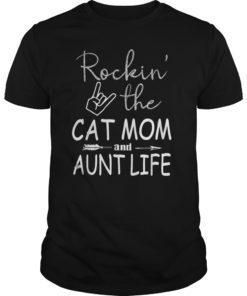 Rockin’ The Cat Mom And Aunt Life For Womens Gift TShirt