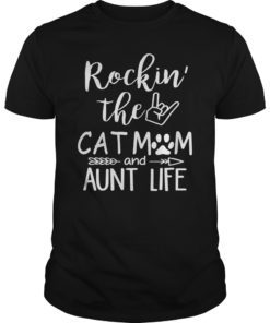 Rockin’ The Cat Mom And Aunt Life T-Shirt