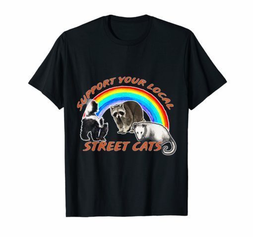 SUPPORT YOUR LOCAL STREET CATS T-SHIRT