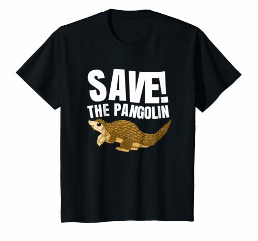 Save the Pangolin Shirt Pangolin T Shirt for Kids