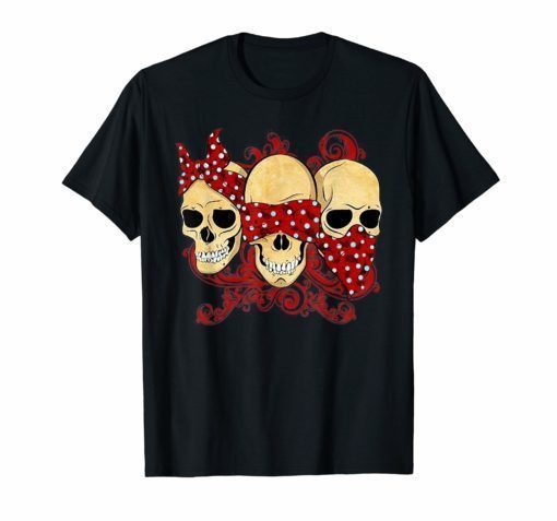 See No Evil, Speak No Evil, Hear No Evil Funny Skull T-Shirt