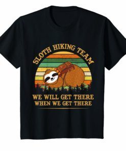 Sloth Hiking Team Shirt For Men Women