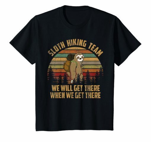 Sloth Hiking Team Shirt Funny Outdoor Hiking Camping