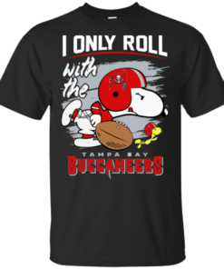 Snoopy I Only Roll With Buccaneers Football Team T-Shirt For Fan