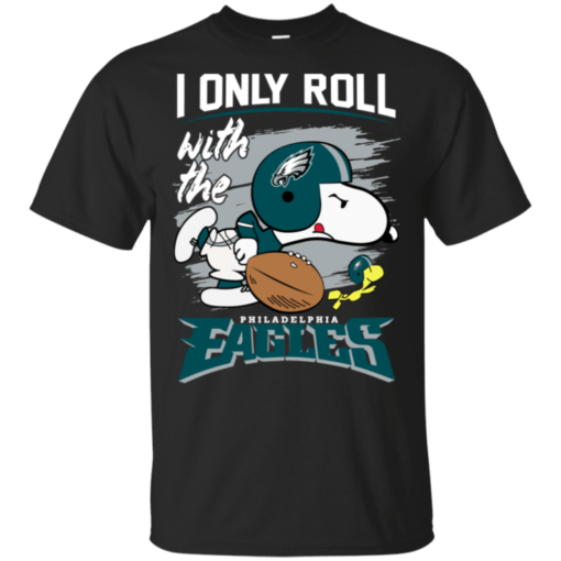 Snoopy I Only Roll With Eagles Football Team T-Shirt For Fan