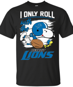 Snoopy I Only Roll With Lions Football Team T-Shirt For Fan