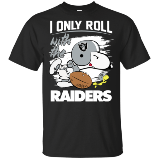 Snoopy I Only Roll With Raiders Football Team T-Shirt For Fan