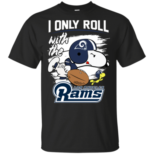 Snoopy I Only Roll With Rams Football Team T-Shirt For Fan