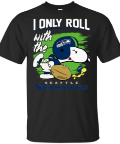 Snoopy I Only Roll With Seahawks Football Team T-Shirt For Fan