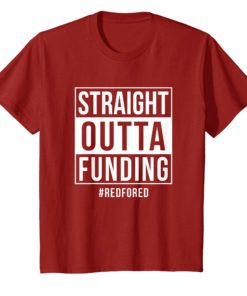 Straight Outta Funding Red for Ed T-Shirt