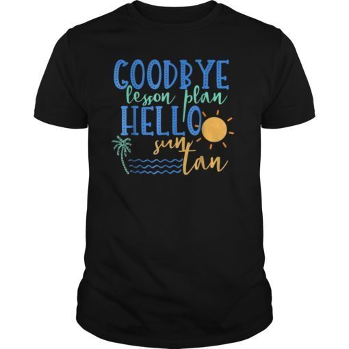 Summer Vacation Teacher Shirt End of School Year