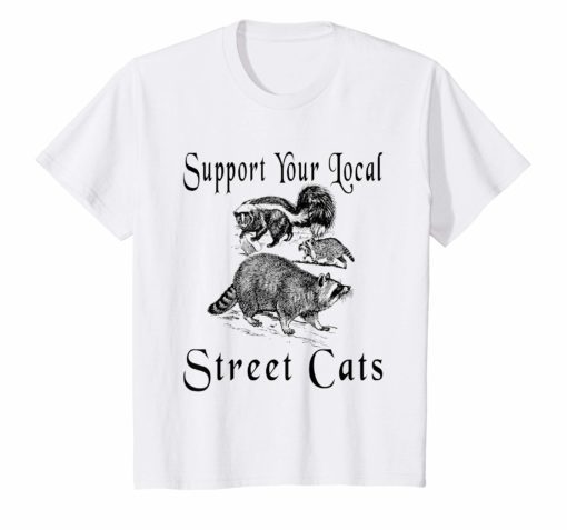 Support Your Local Street Cats Shirt