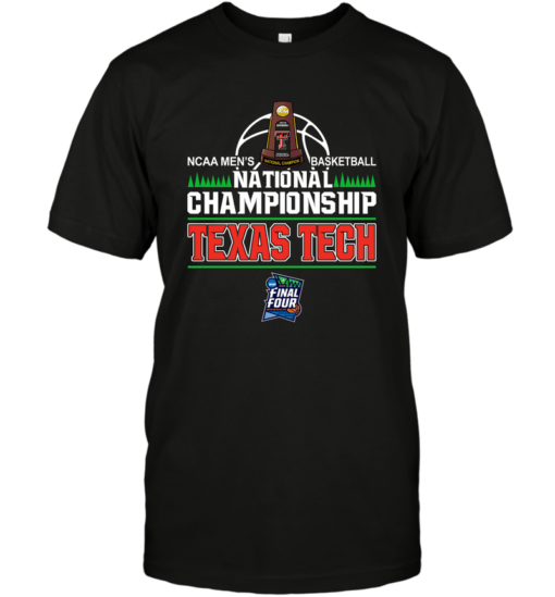 TEXAS TECH RED RAIDERS 2019 NCAA MEN’S BASKETBALL CHAMPIONS FINAL FOUR SHIRTS