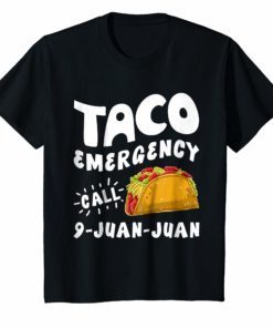 Taco Emergency Call 9 Juan Juan T shirt Cinco de Mayo Men