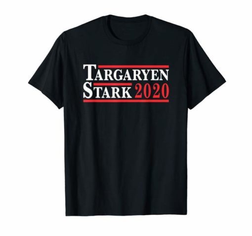 Targaryen and Stark for President 2020 Shirt