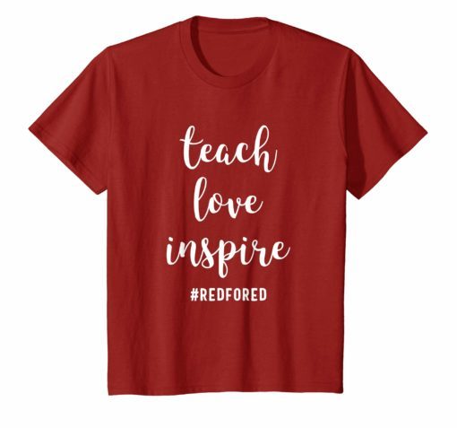Teach Love Inspire Red For Ed T-Shirt