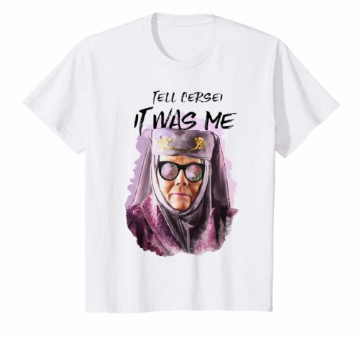 Tell Cersei It Was Me T-shirt