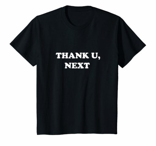 Thank U Next T-shirt For men & women