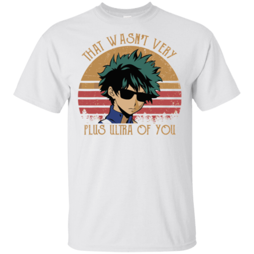 That Wasn’t Very Plus Ultra Of You T-Shirt