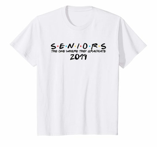 The One Where They Graduate Seniors 2019 T-Shirt