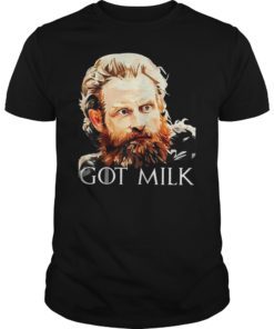 Tormund Giantsbane Got Giant’s Milk Shirt