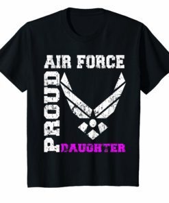 U.S. AIR FORCE PROUD USAF Pink daughter GIFT AF T-SHIRT