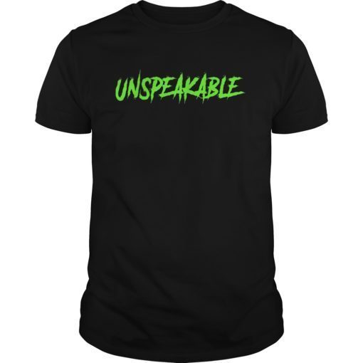 Unspeakable shirt for men & women & kids