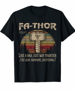 Viking Fa-Thor Like Dad Just Way Mightier Funny T-shirts