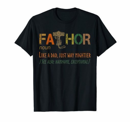 Viking Fa-Thor Like Dad Just Way Mightier Funny Tshirts