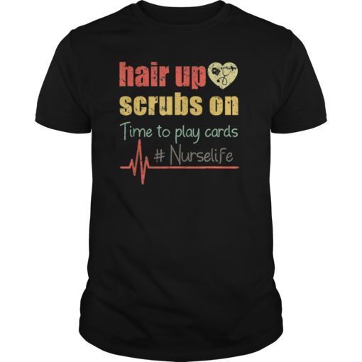 Vintage Hair Up Scrubs On Time To Play Cards Nurselife Shirt