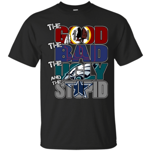 Washington Redskins – The Good The Bad The Ugly and The Stupid T-shirts