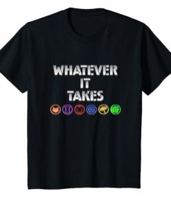 What ever It Takes Shirt End Games T-Shirt