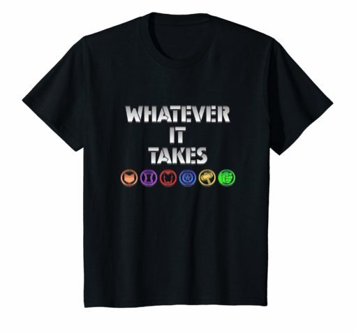 What ever It Takes Shirt End Games T-Shirt