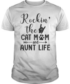 Womens Rockin’ The Cat Mom and Aunt Life T-Shirt
