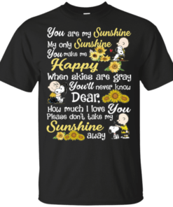 You Are My Sunshine Snoopy & Peanut Cute Gift Shirt For Snoopy Lover