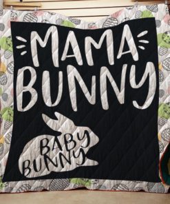 Mama Bunny Baby Bunny Gift For Kids Woman Quilt