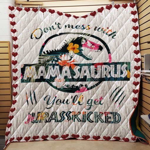 Don’t Mess With Mamasaurus Mix Flower Mother’s Day Quilt