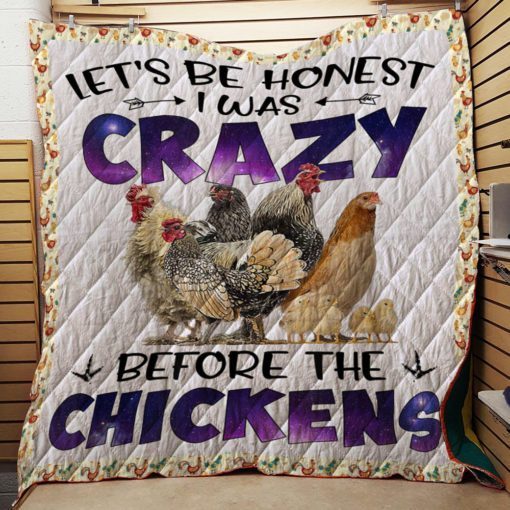 Let’s Be Honest I Was Crazy Before Chicken Quilt