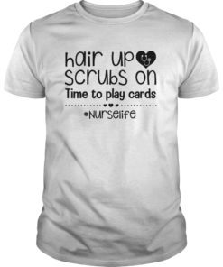 hair up scrubs on nurse life tshirt